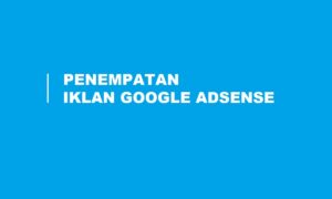 Penempatan Iklan Google Adsense Terbaik